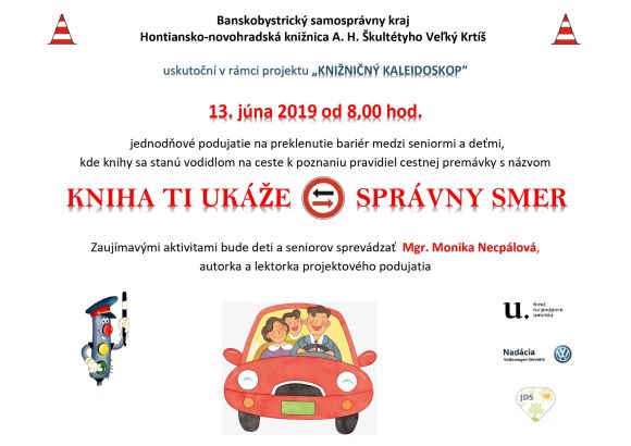 Hontiansko-novohradská knižnica A. H. Škultétyho vo Veľkom Krtíši uskutoční 13. júna 2019 od 8,00 hod. jednodňové podujatie na preklenutie bariér medzi seniormi a deťmi, kde knihy sa stanú vozidlom na ceste k poznaniu pravidiel cestnej premávky. Aktivitami bude účastníkov sprevádzať lektorka a autorka podujatia Mgr. Monika Necpálová. Podujatie sa uskutoční v rámci projektu "Knižničný kaleidoskop", ktorý z verejných zdrojov podporil Fond na podporu umenia. Hontiansko-novohradská knižnica A. H. Škultétyho vo Veľkom Krtíši uskutoční 13. júna 2019 od 8,00 hod. jednodňové podujatie na preklenutie bariér medzi seniormi a deťmi, kde knihy sa stanú vozidlom na ceste k poznaniu pravidiel cestnej premávky. Aktivitami bude účastníkov sprevádzať lektorka a autorka podujatia Mgr. Monika Necpálová. Podujatie sa uskutoční v rámci projektu "Knižničný kaleidoskop", ktorý z verejných zdrojov podporil Fond na podporu umenia.