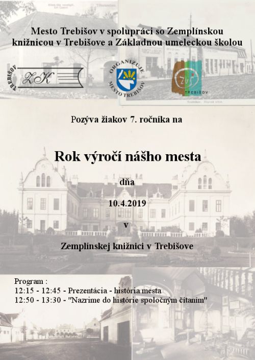 Pri príležitosti 765. výročia prvej písomnej zmienky o Trebišove a  100. výročia sídla župného úradu v Trebišove organizuje Zemplínska knižnica v Trebišove v spolupráci s mestom Trebišov pre žiakov 7. ročníkov základných škôl spoločnú aktivitu na tému ako spoznať bližšie svoje mesto.