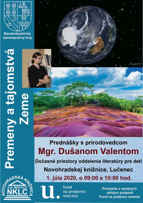 Prednáška prírodovedca, vedeckého publicistu, lektora Mgr. Dušana Valenta o Zemi, vesmíre, histórii života, zvieratách a záhadách. 1. 7. 2020 v Novohradskej knižnici v Lučenci