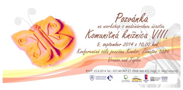 workshop s medzinárodnou účasťou 5. september 2014 o 10.00 h., Konferenčná sála penziónu Kondor, Zámutov – Vranov nad Topľou