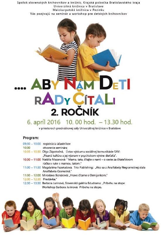 6. apríl 2016 10:00 hod. – 13:30 hod. v priestoroch prednáškovej sály Univerzitnej knižnice v Bratislave 6. apríl 2016 10:00 hod. – 13:30 hod. v priestoroch prednáškovej sály Univerzitnej knižnice v Bratislave
