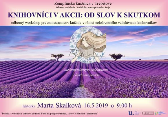Celoživotné vzdelávanie knihovníkov, workshop v Zemplínskej knižnici v Trebišove 16. mája 2019 o 9:00 h. s lektorkou Martou Skalkovou