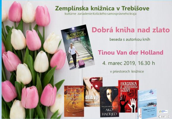 beseda 4. marca 2019 o 16,30 h v Zemplínskej knižnici v Trebišove  s autorkou silných príbehov, ktoré sa odohrávajú nielen za dverami domova, ale aj ďaleko za hranicami  