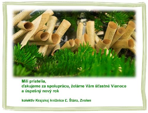 Vianočný pozdrav Krajskej knižnice Ľ. Štúra Vianočný pozdrav Krajskej knižnice Ľ. Štúra